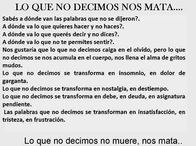 Di lo que piensas, no se sabe si esa sea la ultima oportunidad...